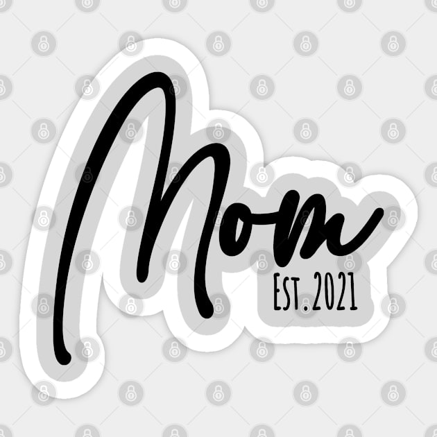 Mom Est. 2021 - 1 Sticker by centeringmychi